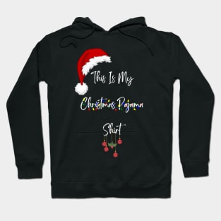 This is My Christmas Pajama Shirt Funny Xmas T-Shirt Hoodie